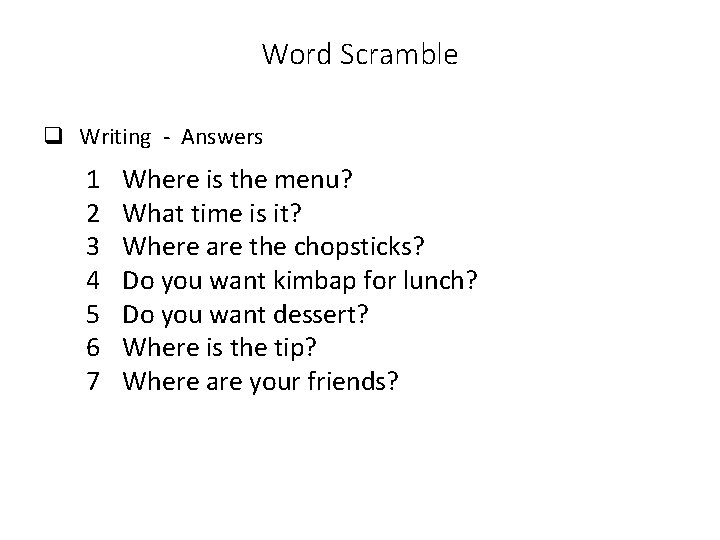 Word Scramble q Writing - Answers 1 2 3 4 5 6 7 Where