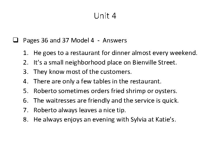 Unit 4 q Pages 36 and 37 Model 4 - Answers 1. 2. 3.