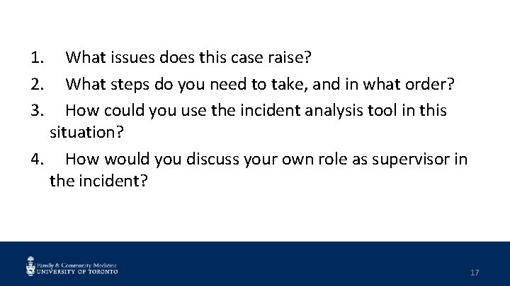 1. What issues does this case raise? 2. What steps do you need to