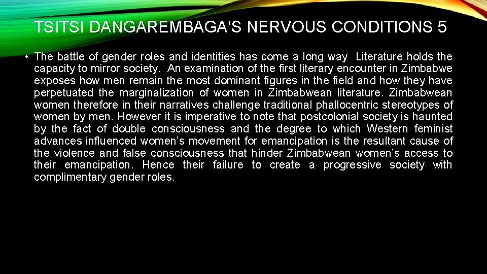 TSITSI DANGAREMBAGA’S NERVOUS CONDITIONS 5 • The battle of gender roles and identities has