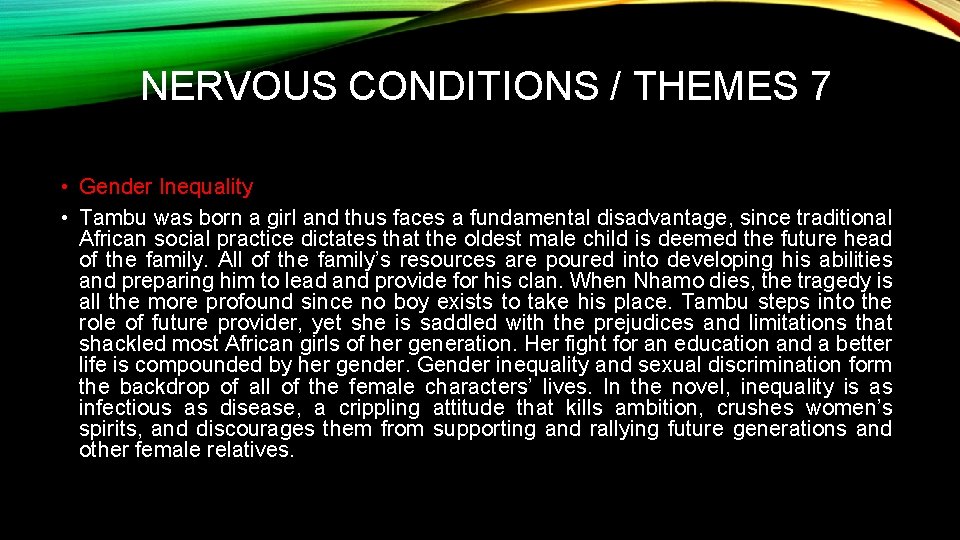 NERVOUS CONDITIONS / THEMES 7 • Gender Inequality • Tambu was born a girl