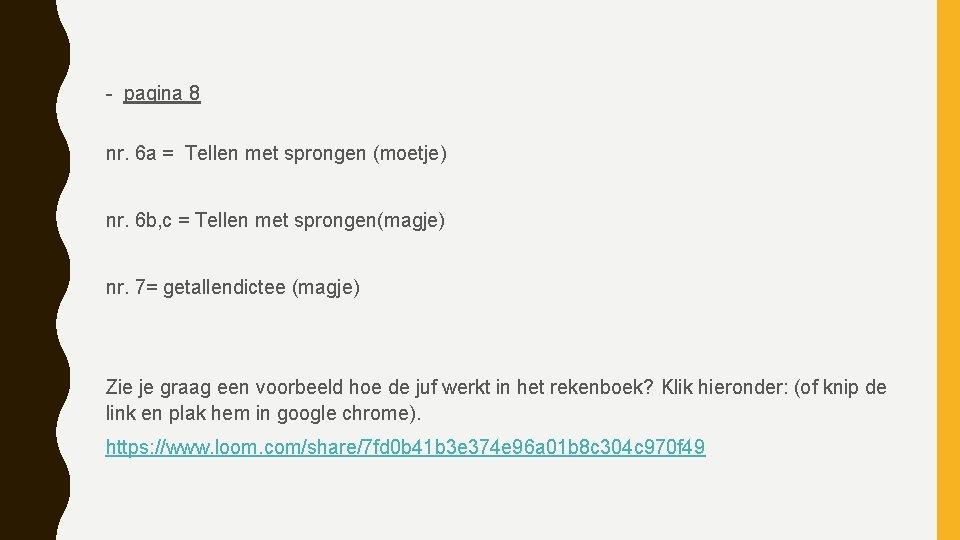 - pagina 8 nr. 6 a = Tellen met sprongen (moetje) nr. 6 b,