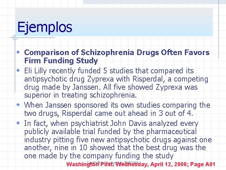 Ejemplos w Comparison of Schizophrenia Drugs Often Favors Firm Funding Study w Eli Lilly