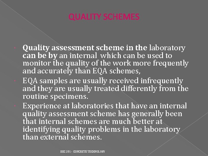 QUALITY SCHEMES Quality assessment scheme in the laboratory Quality assessment scheme can be by QUALITY SCHEMES Quality assessment scheme in the laboratory Quality assessment scheme can be by