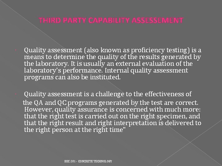 THIRD PARTY CAPABILITY ASSESSEMENT Quality assessment (also known as proficiency testing) is a means THIRD PARTY CAPABILITY ASSESSEMENT Quality assessment (also known as proficiency testing) is a means