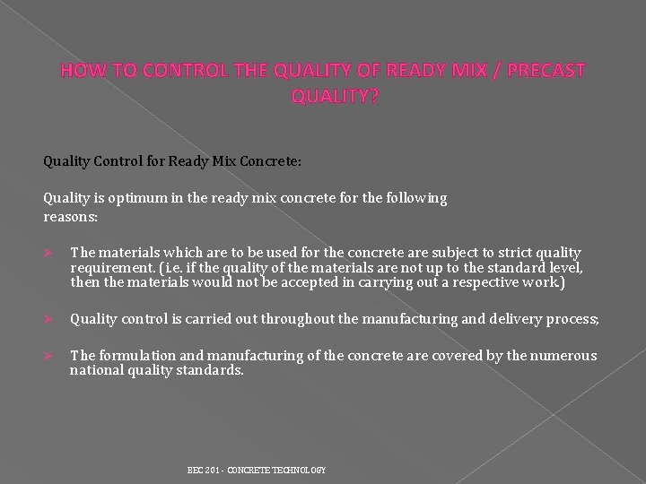 HOW TO CONTROL THE QUALITY OF READY MIX / PRECAST QUALITY? Quality Control for HOW TO CONTROL THE QUALITY OF READY MIX / PRECAST QUALITY? Quality Control for