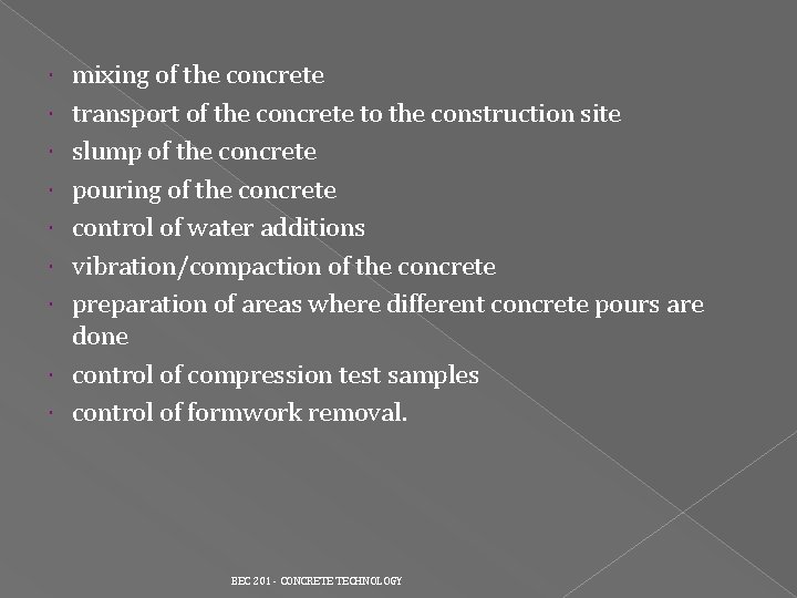 mixing of the concrete transport of the concrete to the construction site slump mixing of the concrete transport of the concrete to the construction site slump