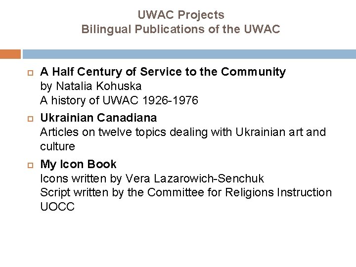 UWAC Projects Bilingual Publications of the UWAC A Half Century of Service to the