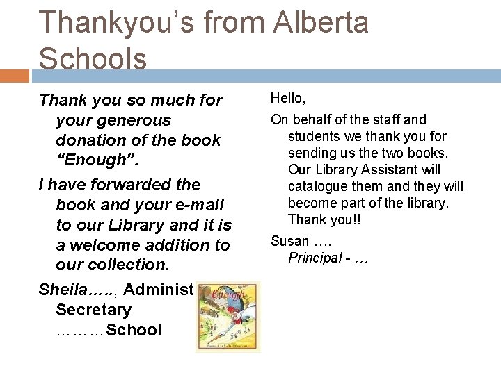 Thankyou’s from Alberta Schools Thank you so much for your generous donation of the