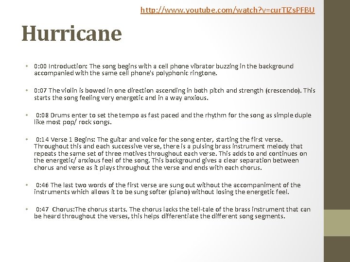 http: //www. youtube. com/watch? v=cur. TIZs. PFBU Hurricane • 0: 00 Introduction: The song http: //www. youtube. com/watch? v=cur. TIZs. PFBU Hurricane • 0: 00 Introduction: The song