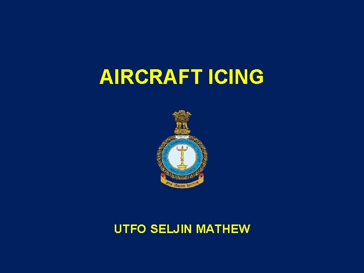 AIRCRAFT ICING UTFO SELJIN MATHEW 