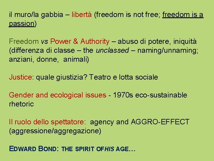 il muro/la gabbia – libertà (freedom is not free; freedom is a passion) Freedom