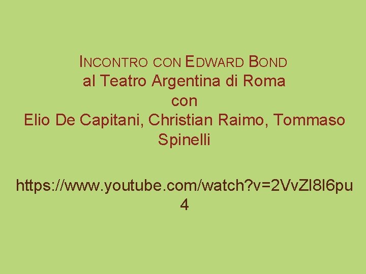 INCONTRO CON EDWARD BOND al Teatro Argentina di Roma con Elio De Capitani, Christian