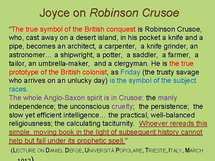 Joyce on Robinson Crusoe “The true symbol of the British conquest is Robinson Crusoe,