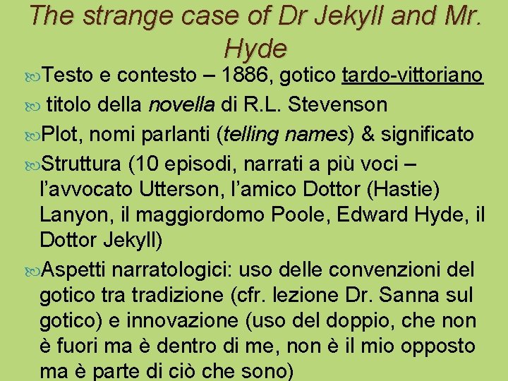 The strange case of Dr Jekyll and Mr. Hyde Testo e contesto – 1886,