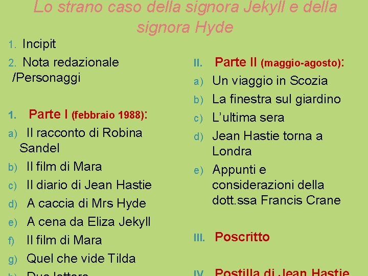 Lo strano caso della signora Jekyll e della signora Hyde Incipit 2. Nota redazionale