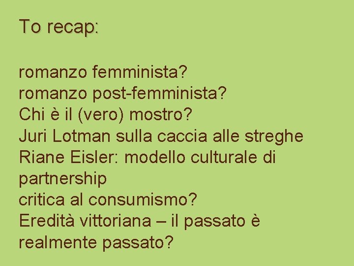 To recap: romanzo femminista? romanzo post-femminista? Chi è il (vero) mostro? Juri Lotman sulla