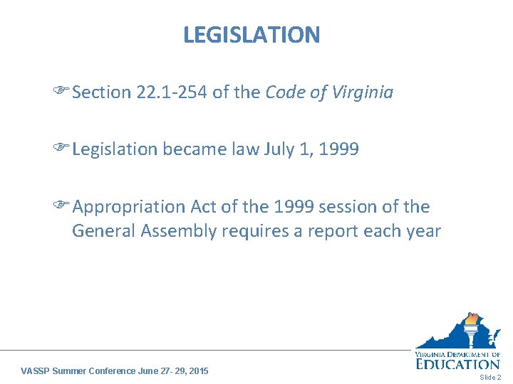 LEGISLATION FSection 22. 1 -254 of the Code of Virginia FLegislation became law July