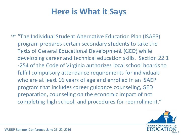 Here is What it Says F “The Individual Student Alternative Education Plan (ISAEP) program