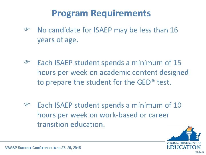 Program Requirements F No candidate for ISAEP may be less than 16 years of