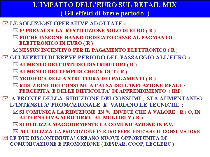 L’IMPATTO DELL’EURO SUL RETAIL MIX ( Gli effetti di breve periodo ) + LE