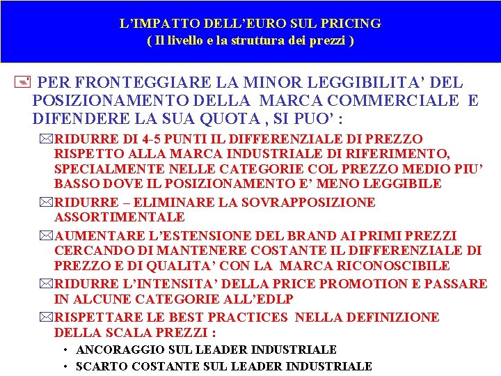 L’IMPATTO DELL’EURO SUL PRICING ( Il livello e la struttura dei prezzi ) +