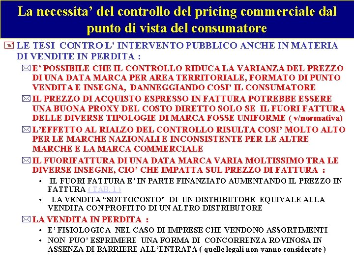 La necessita’ del controllo del pricing commerciale dal punto di vista del consumatore +