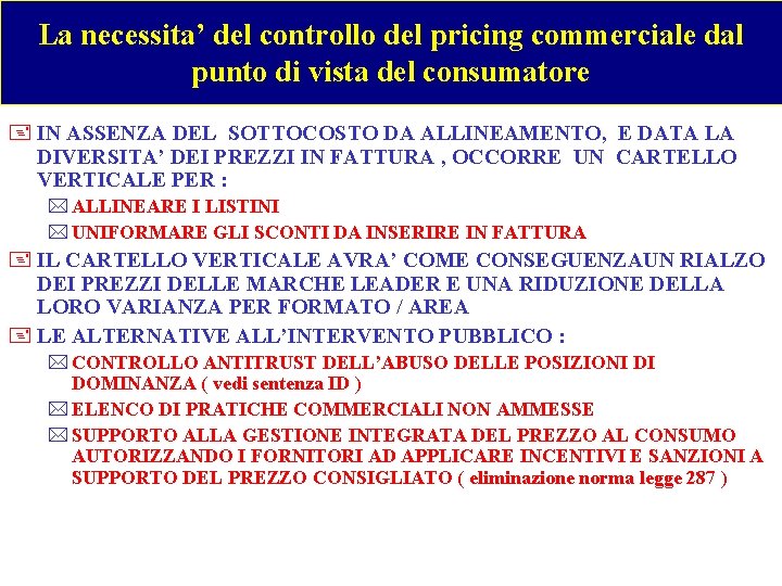 La necessita’ del controllo del pricing commerciale dal punto di vista del consumatore +