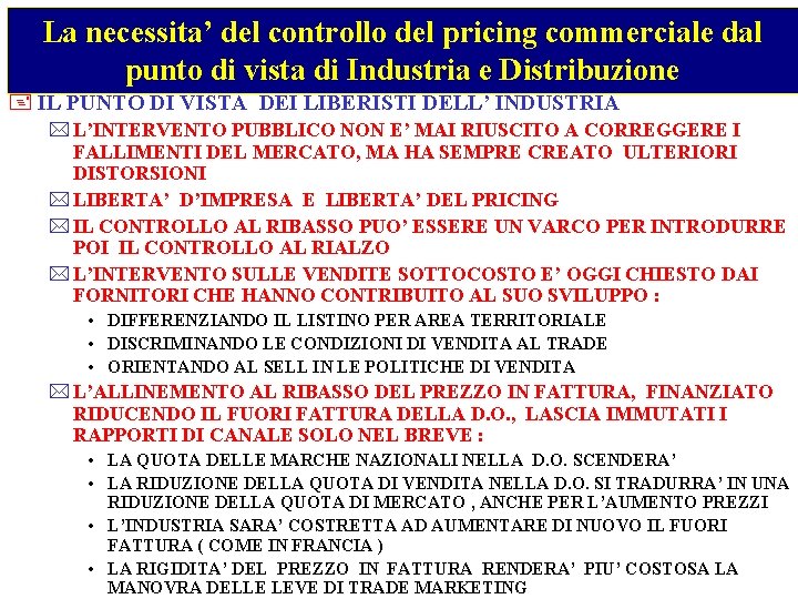 La necessita’ del controllo del pricing commerciale dal punto di vista di Industria e