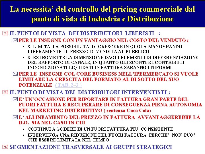 La necessita’ del controllo del pricing commerciale dal punto di vista di Industria e