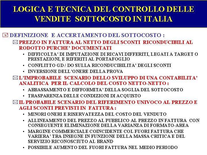 LOGICA E TECNICA DEL CONTROLLO DELLE VENDITE SOTTOCOSTO IN ITALIA + DEFINIZIONE E ACCERTAMENTO