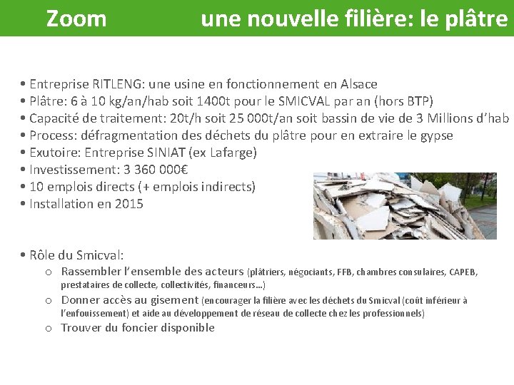 Zoom une nouvelle filière: le plâtre Entreprise RITLENG: une usine en fonctionnement en Alsace