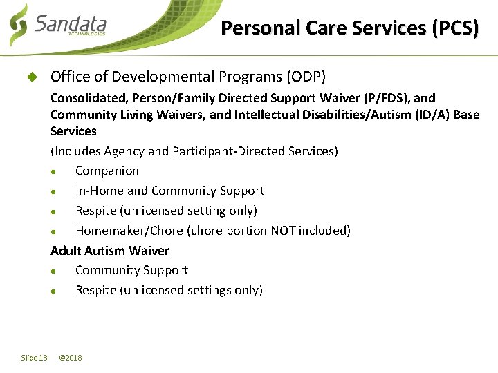 Personal Care Services (PCS) u Office of Developmental Programs (ODP) Consolidated, Person/Family Directed Support