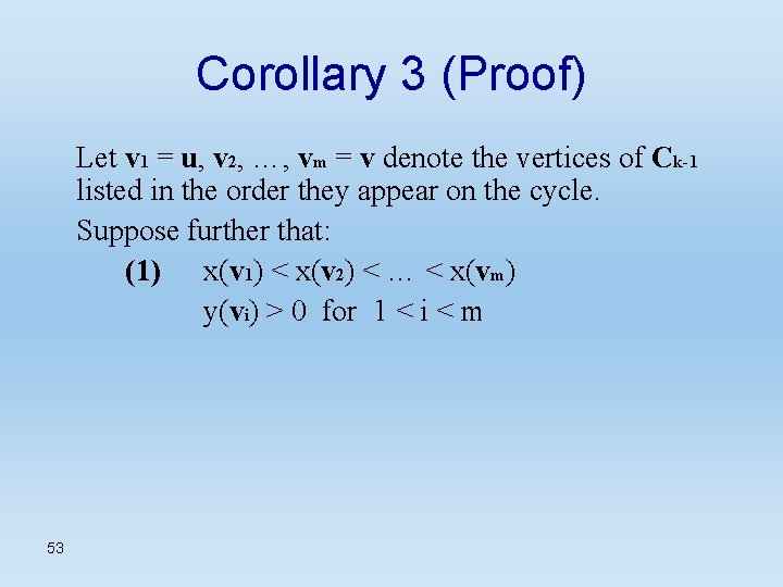 Corollary 3 (Proof) Let v 1 = u, v 2, …, vm = v