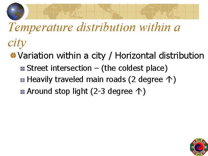 Temperature distribution within a city Variation within a city / Horizontal distribution Street intersection