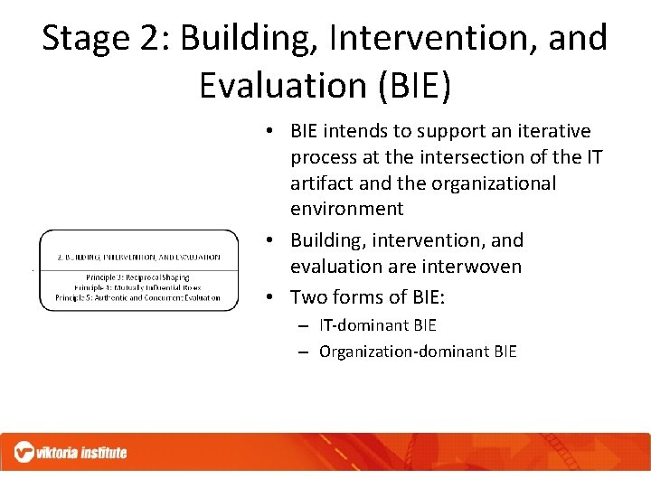 Stage 2: Building, Intervention, and Evaluation (BIE) • BIE intends to support an iterative