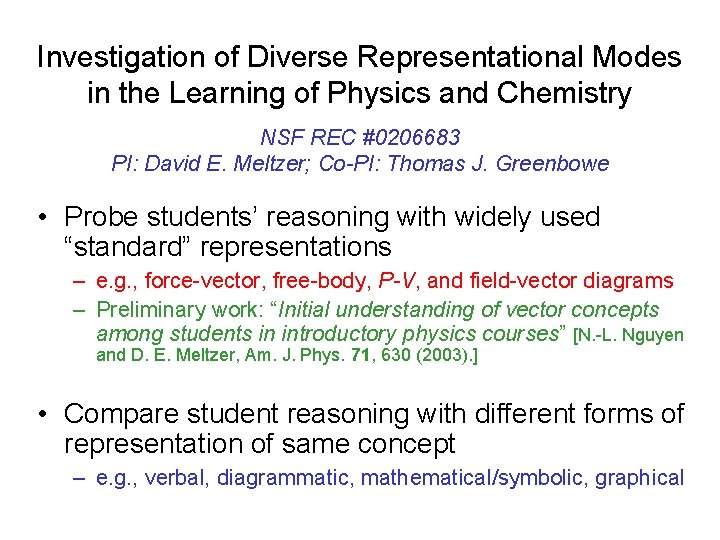 Investigation of Diverse Representational Modes in the Learning of Physics and Chemistry NSF REC