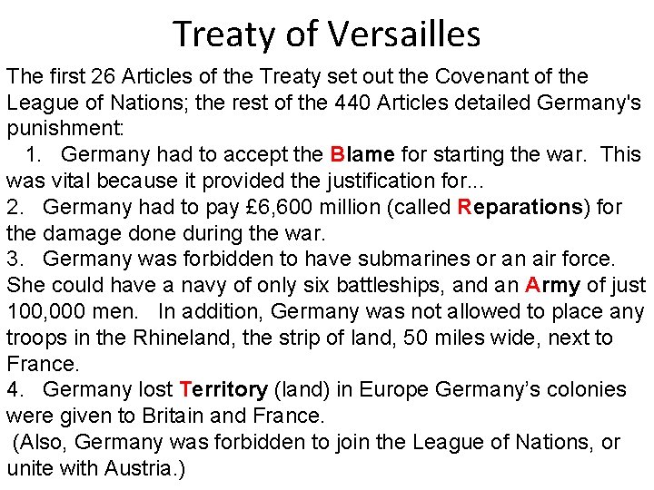 Treaty of Versailles The first 26 Articles of the Treaty set out the Covenant