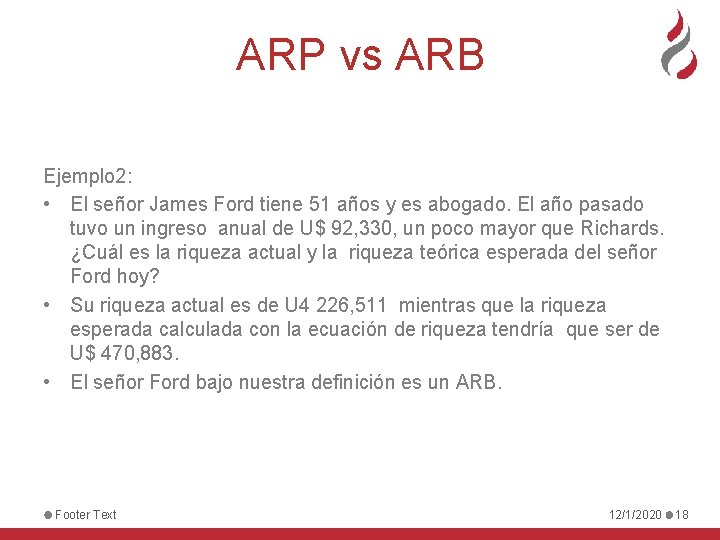 ARP vs ARB Ejemplo 2: • El señor James Ford tiene 51 años y