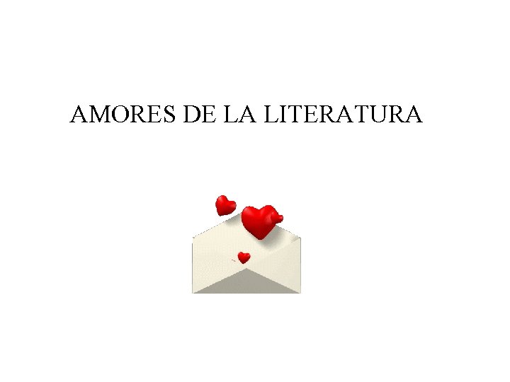 AMORES DE LA LITERATURA 