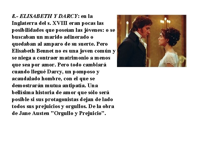 8. - ELISABETH Y DARCY: en la Inglaterra del s. XVIII eran pocas las