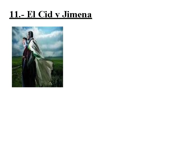 11. - El Cid y Jimena 