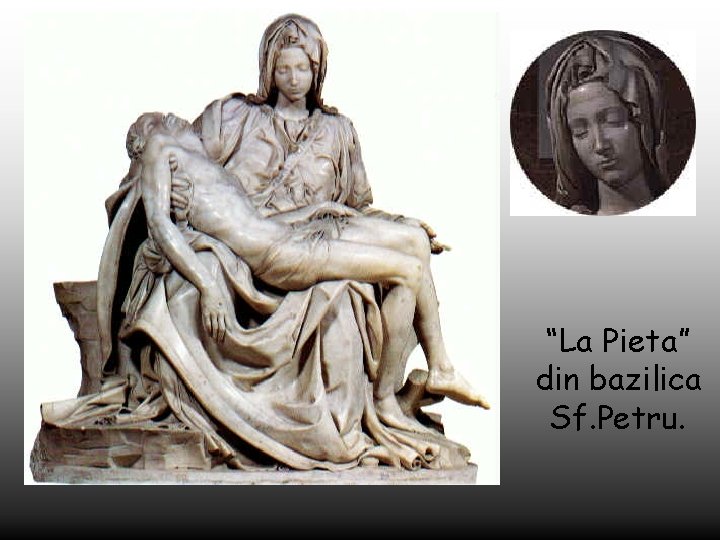 “La Pieta” din bazilica Sf. Petru. 