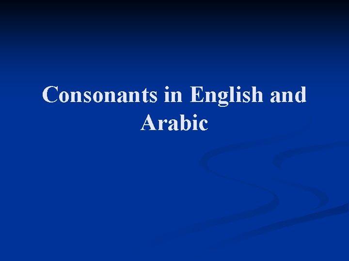 Consonants in English and Arabic 