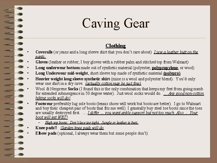 Caving Gear Clothing • • Coveralls (or jeans and a long sleeve shirt that