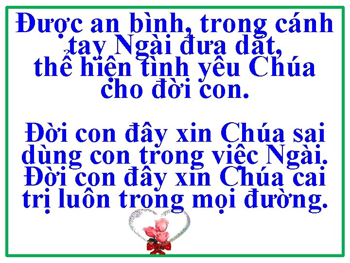 Được an bình, trong cánh tay Ngài đưa dắt, thể hiện tình yêu Chúa