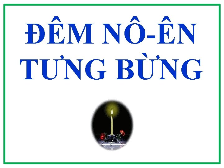 ĐÊM NÔ-ÊN TƯNG BỪNG 