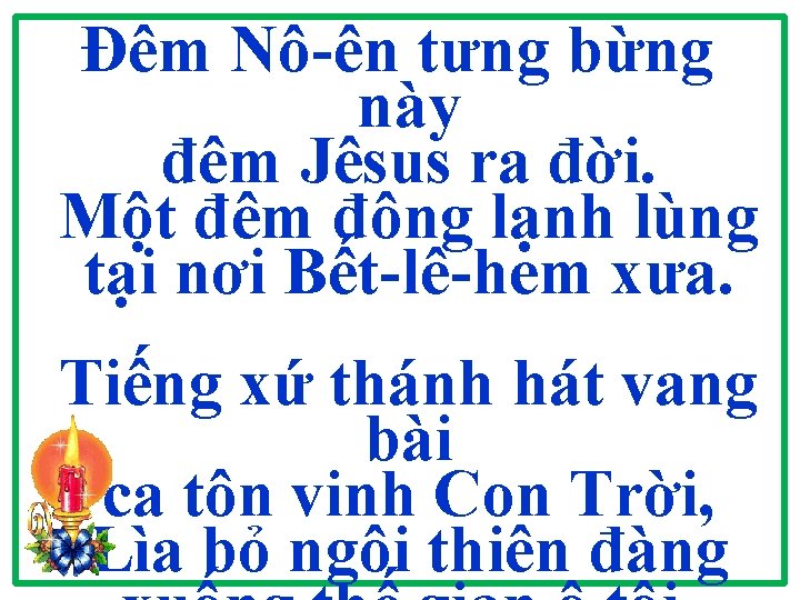 Đêm Nô-ên tưng bừng này đêm Jêsus ra đời. Một đêm đông lạnh lùng