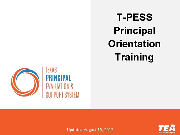 T-PESS Principal Orientation Training Updated August 15, 2017 