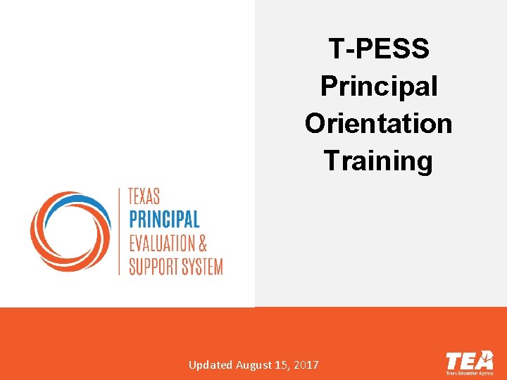 T-PESS Principal Orientation Training Updated August 15, 2017 
